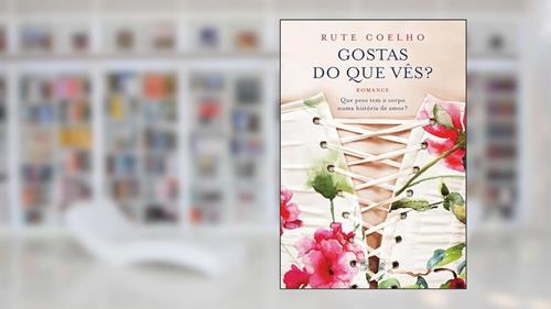 Capa de Gostas do que Vês?, do autor Rute Coelho