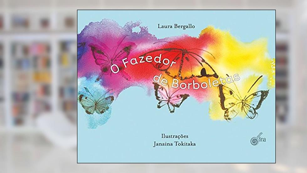 O Fazedor de Borboletas, do autor Bergallo Laura