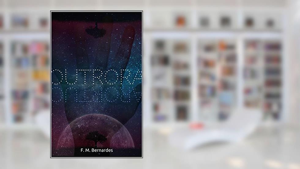 Outrora: O fazedor de nuvens, do autor F. M. Bernardes