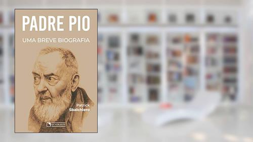 Capa de Padre Pio: Uma breve biografia, do autor Patrick Sbalchiero