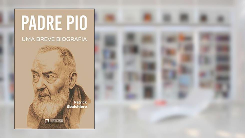 Padre Pio: Uma breve biografia, do autor Patrick Sbalchiero
