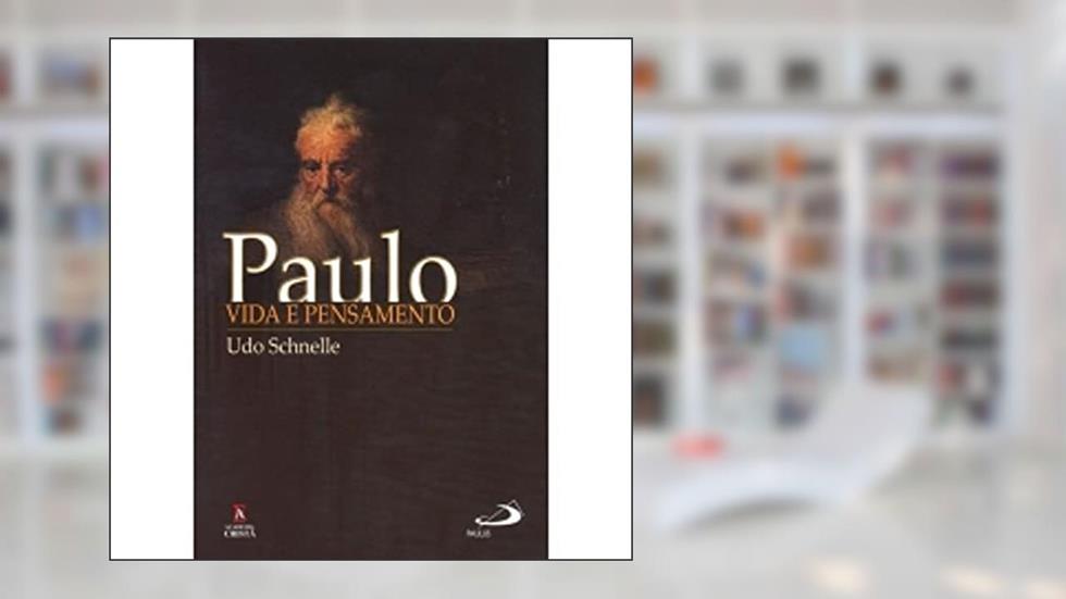 Paulo: Vida e Pensamento, do autor Udo Schnelle