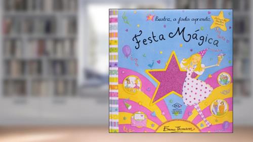 Capa de A Beatriz Fada Aprendiz. Festa Magica, do autor Emma Thompsom