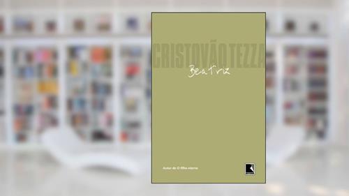 Capa de Beatriz, do autor Cristovão Tezza