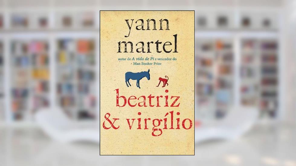 Beatriz & Virgílio, do autor Yann Martel