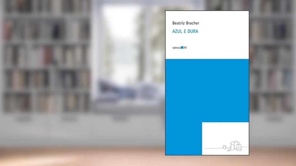 Azul e dura, do autor Beatriz Bracher