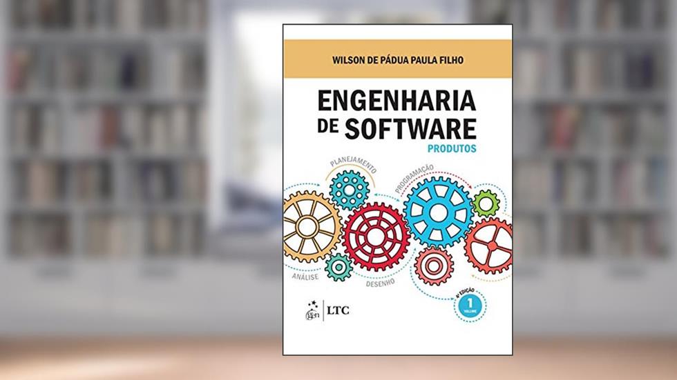 Engenharia de Software - Produtos - Vol.1: Volume 1, do autor Wilson de Pádua PAULA FILHO