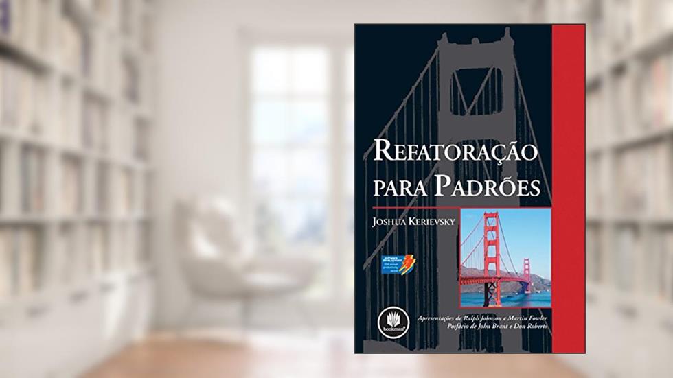 Refatoração para Padrões, do autor Joshua Kerievsky