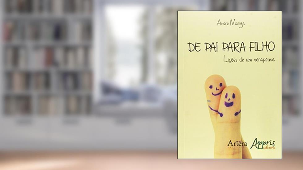 De pai para filho: lições de um terapeuta, do autor Andre Mariga