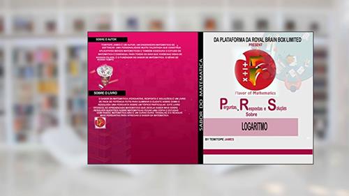 Capa de Perguntas, Respostas e Soluções em LOGARITMO: Sabor do matematica, do autor Temitope James