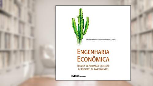 Capa de Engenharia Econômica - Técnica de Avaliação e Seleção de Projetos de Investimentos, do autor Nascimento