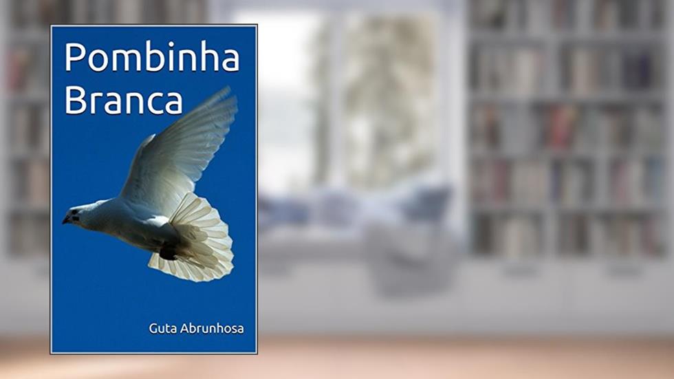 Pombinha Branca, do autor Guta Abrunhosa