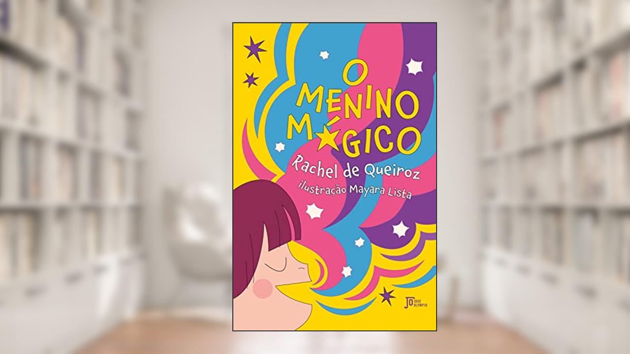 O menino mágico, do autor Rachel de Queiroz