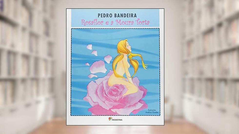 Rosaflor e a Moura Torta, do autor Pedro Bandeira