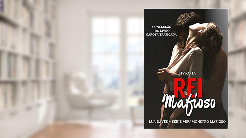 Rei Mafioso, do autor Lua Daves