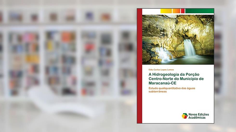 A Hidrogeologia da Porção Centro-Norte do Município de Maracanaú-CE: Estudo qualiquantitativo das águas subterrâneas, do autor Ediu Carlos Lopes Lemos