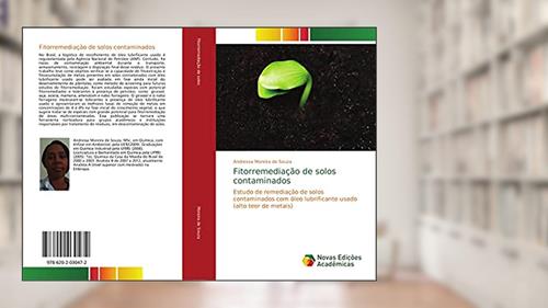 Capa de Fitorremediação de solos contaminados: Estudo de remediação de solos contaminados com óleo lubrificante usado (alto teor de metais), do autor Andressa Moreira de Souza
