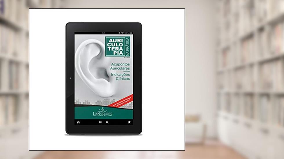 AURICULOTERAPIA NA PRÁTICA para Iniciantes: Acupontos Auriculares e suas Indicações, do autor Lex Nascimento Terapeuta Natural