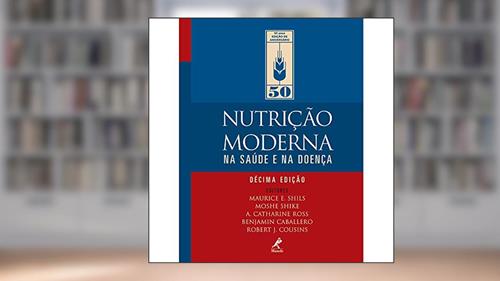 Capa de Nutrição moderna na saúde e na doença, do autor Maurice E. Shils