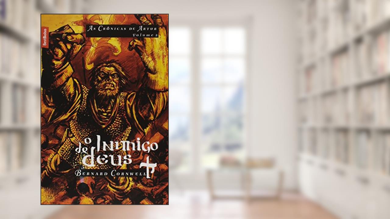 Capa de O Inimigo de Deus. As Crônicas de Artur - Volume 2[Edição de bolso], do autor Bernard Cornwell