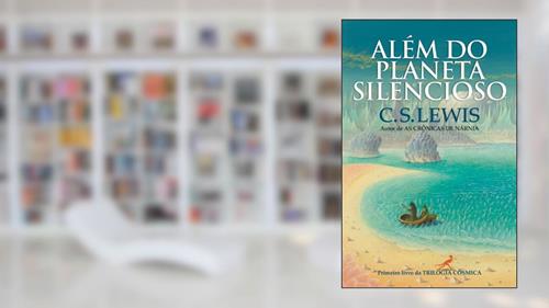 Capa de Além do planeta silencioso: Trilogia cosmica - vol, 1, do autor C. S. Lewis