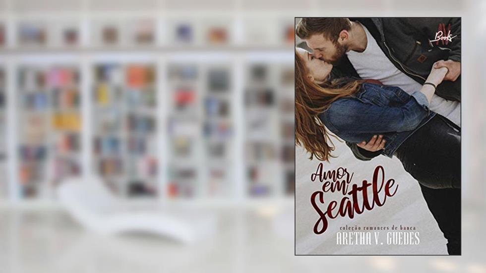 Amor em Seattle, do autor Aretha V. Guedes