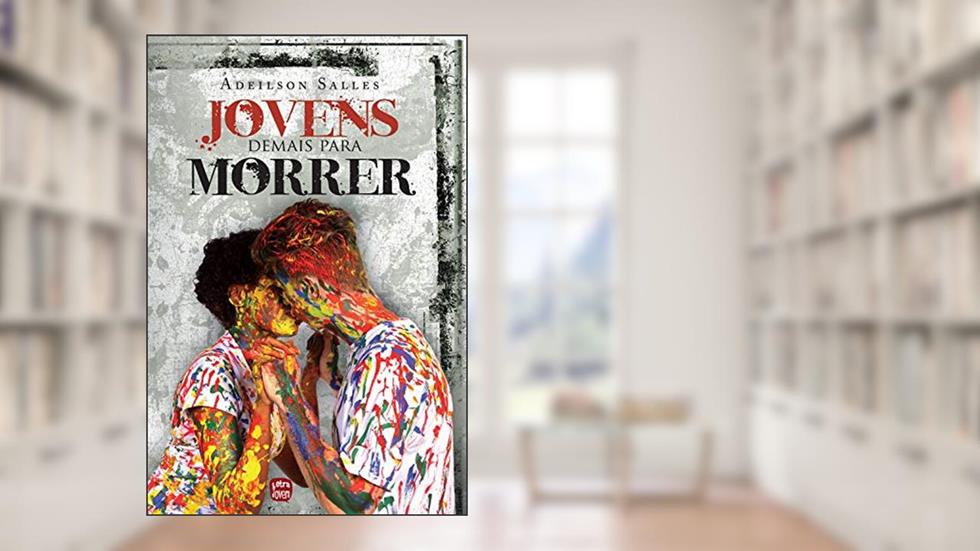 Jovens demais para morrer, do autor Adeilson Salles