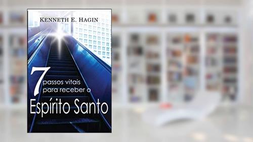 Capa de Sete Passos Vitais Para Receber o Espírito Santo, do autor Kenneth E. Hagin