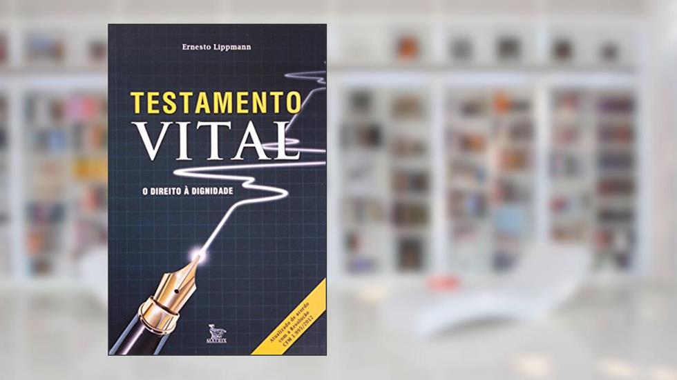 Testamento Vital, do autor Ernesto Lippmann