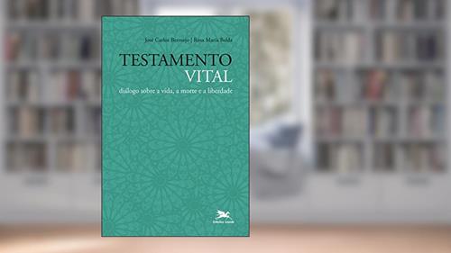 Capa de Testamento vital: Diálogo sobre a vida, a morte e a liberdade, do autor José Carlos Bermejo; Rosa Maria Belda