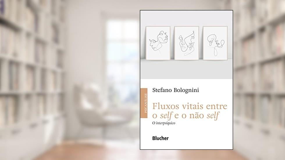 Fluxos Vitais: Entre o Self e o Não Self, do autor Stefano Bolognini