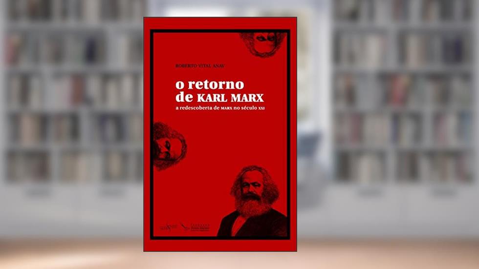 O retorno de Karl Marx, do autor Roberto Vital Anav