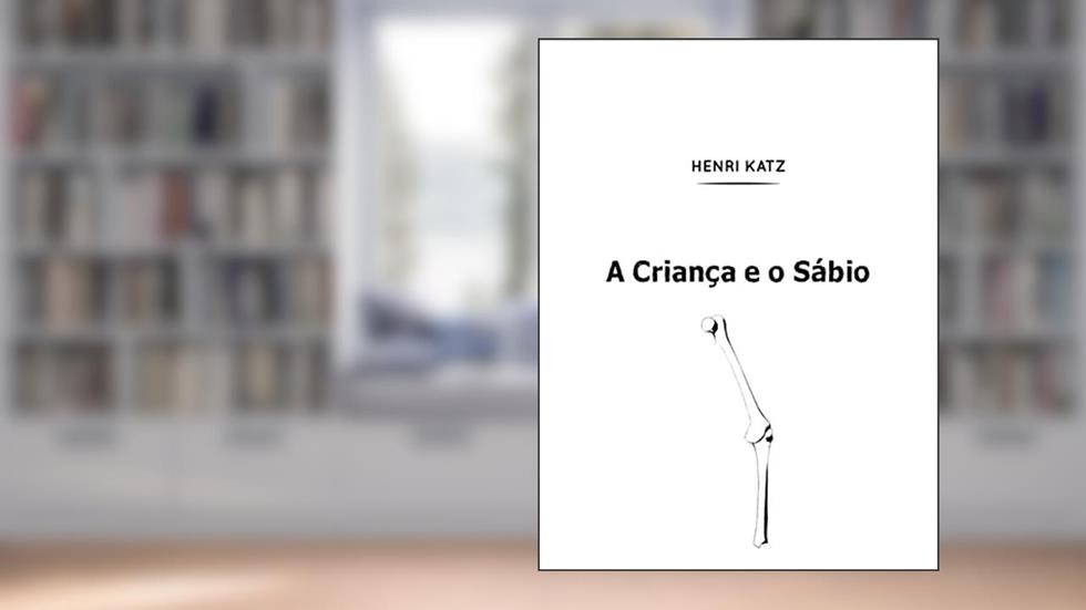 A Criança e o Sábio: Um Diálogo Sobre a Vida, do autor Henri Katz