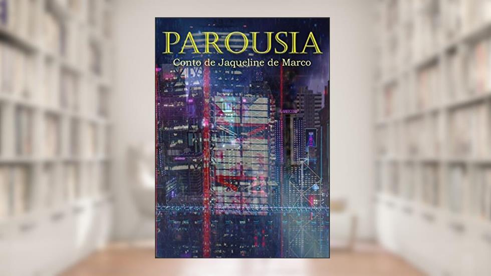 PAROUSIA, do autor Jaqueline de Marco