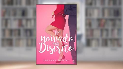Capa de Um noivado nada discreto (Julie & Simon Livro 2), do autor Juliana Dantas