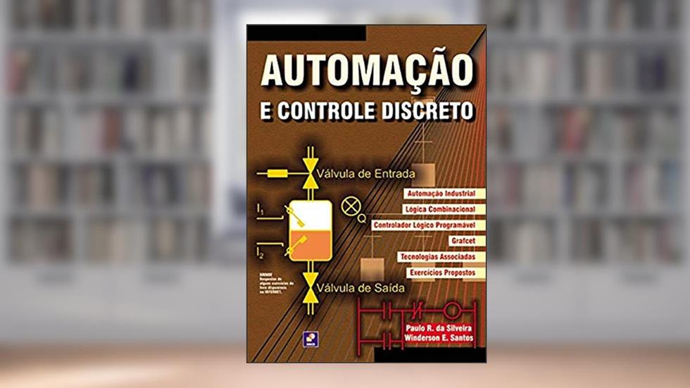Automação e controle discreto, do autor Paulo R. da Silveira e Winderson E. Santos