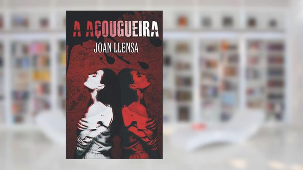 A Açougueira, do autor Joan Llensa