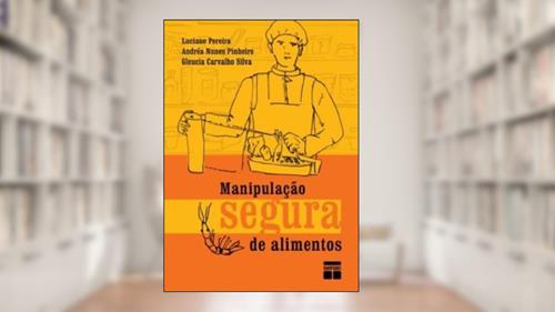 Capa de Manipulação Segura De Alimentos, do autor Gleucia Silva