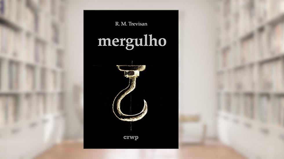 Mergulho (Universo Sombra), do autor R. M. Trevisan