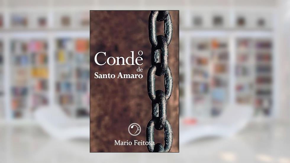 O Conde de Santo Amaro, do autor Mario Feitosa