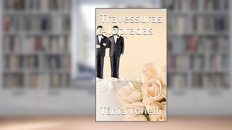 Travessuras Alopradas, do autor Tânia Tonelli