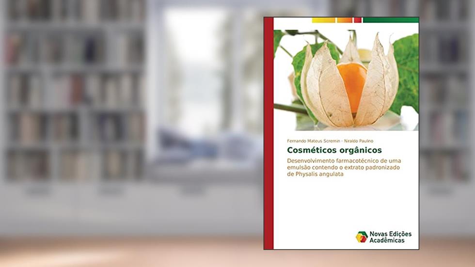 Cosméticos orgânicos: Desenvolvimento farmacotécnico de uma emulsão contendo o extrato padronizado de Physalis angulata, do autor Scremin Fernando Mateus; Paulino Niraldo
