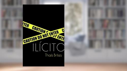 Capa de Ilícito, do autor Thaís Brites