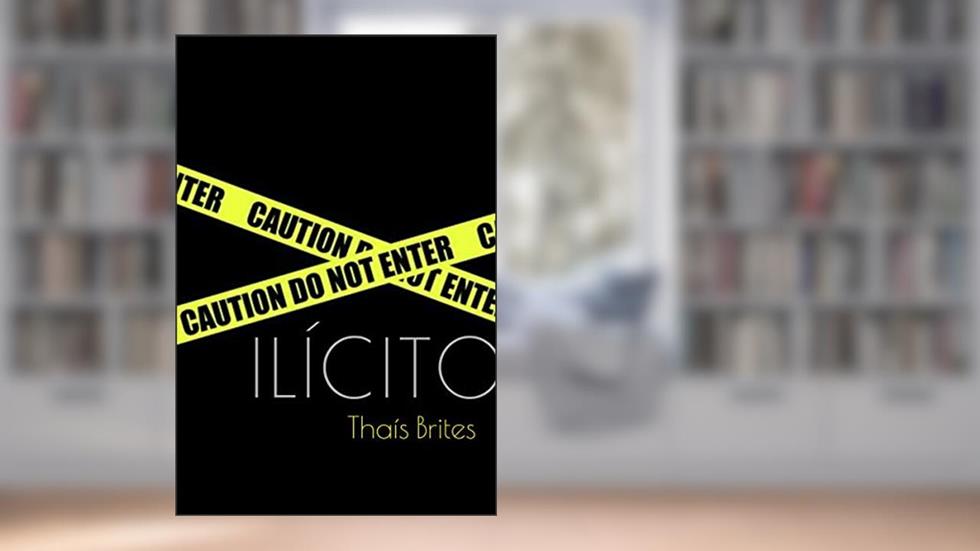 Ilícito, do autor Thaís Brites