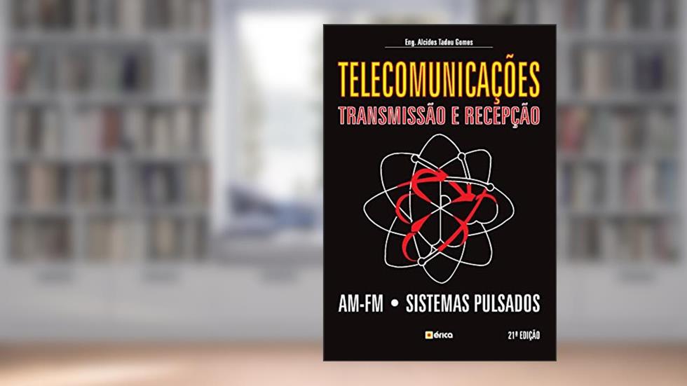 Telecomunicações - Transmissão e recepção, do autor Alcides Tadeu Gomes