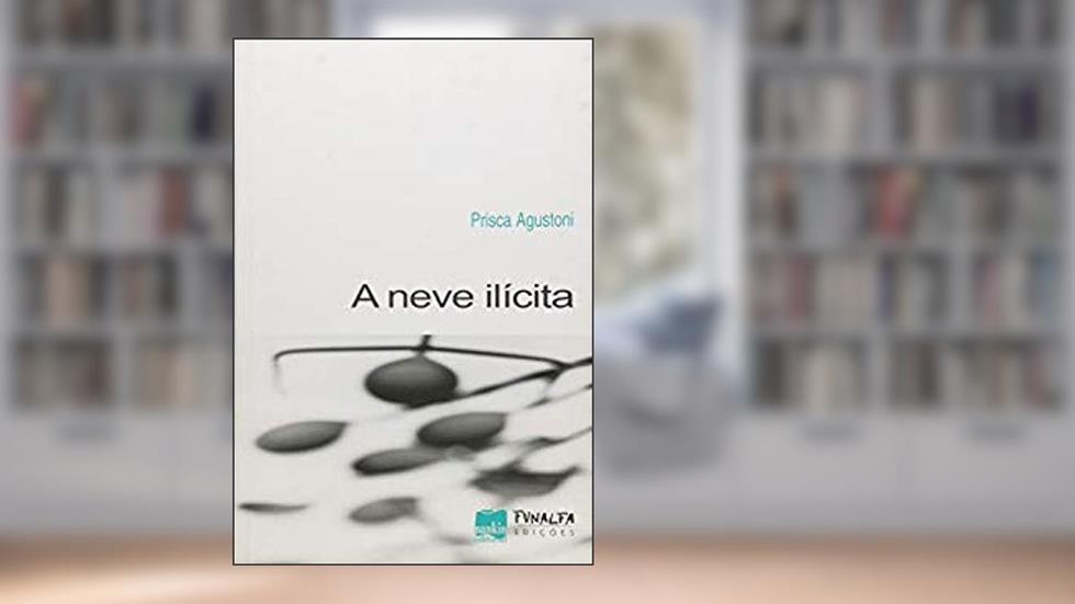 A Neve Ilícita, do autor Prisca Agustoni