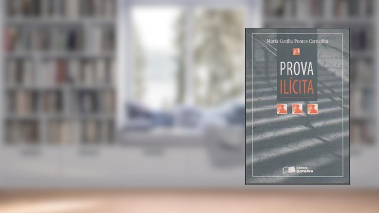 Capa de Prova Ilicita (Portuguese Edition), do autor Maria Cecilia Pontes Carnauba