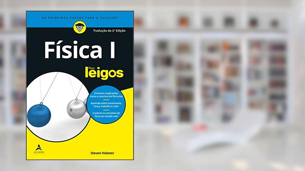 Física I Para Leigos, do autor Steven Holzner