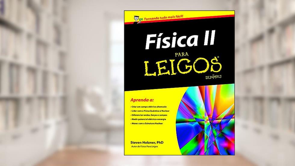 Física ii Para Leigos, do autor Steven Holzner