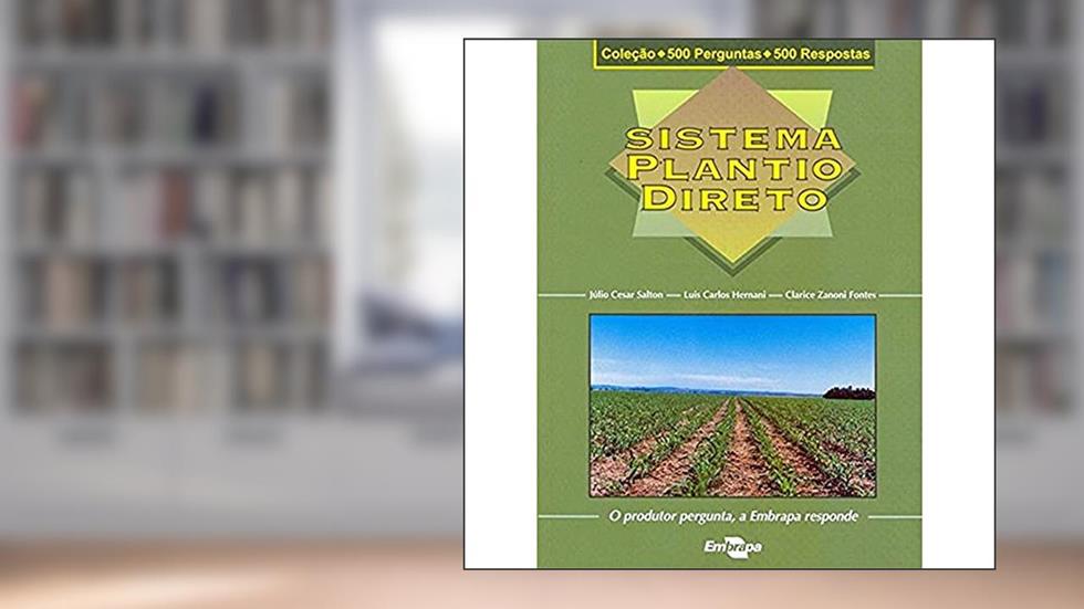 Sistema Plantio Direto, do autor Júlio Cesar Salton; Luis Carlos Hernani; Clarice Zanoni Fontes